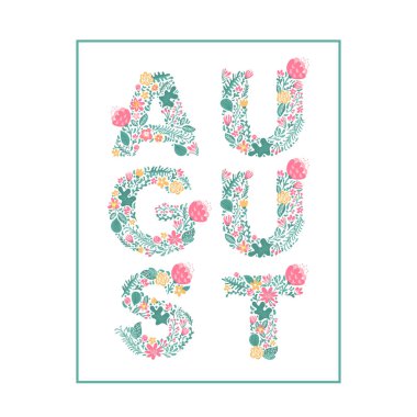 Ağustosta el yazısı çizilmiş. Çiçek ve yapraklı yaz ayı vektörü. Çiçek süsleme. İllüzyon Ayı Ağustos