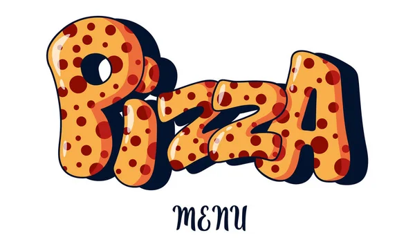 Die Beschriftung Der Pizza Ist Stilisiert Und Köstlich Volumetrische Und — Stockvektor