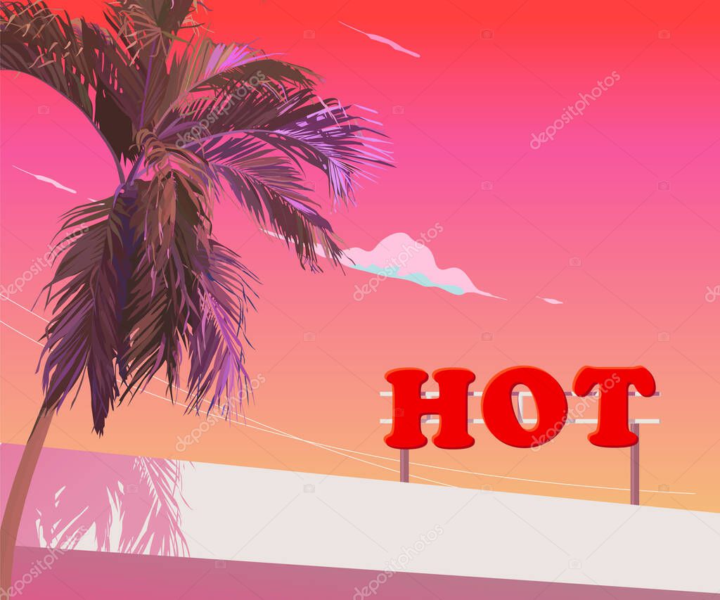 Tropical palm tree and building rooftop with HOT sign, gradient orange and pink sky, vintage/ retro nostalgic minimal flat vector background