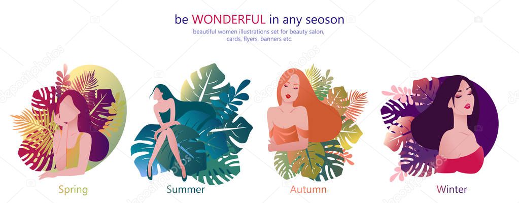 Beautiful Women Illustrations Set. Be Wonderful in Any Season. For Beauty Salon, Hair Salon, Spa, Natural Products, Cosmetics, Body Care. Modern Flat Vector Concept Design Illustration