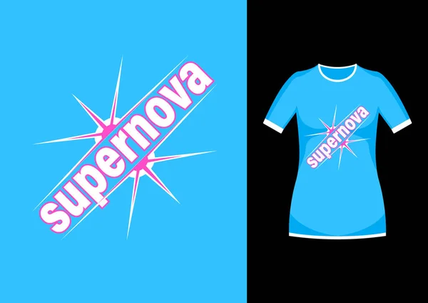 Stylové módní slogan Supernova tričko — Stockový vektor