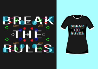 Şık şık sloganı kuralları kırmak t-shirt