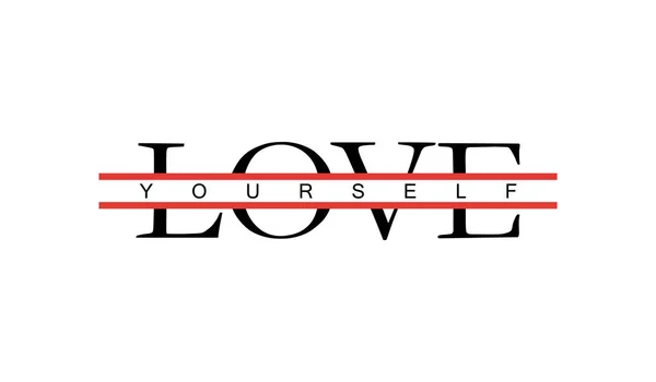 Love yourself inspirational motivational text. Typography slogan for t shirt printing, slogan tees, fashion prints, posters, cards, stickers — Stock Vector
