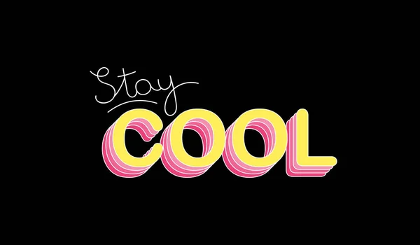 Reste cool. Motivation inspirante lettrage design. Typographie slogan pour l'impression de t-shirts, graphisme — Image vectorielle