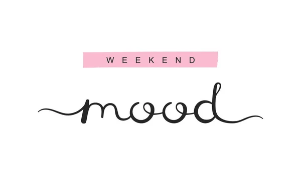 Weekend mood, handwriting lettering. Typography slogan for t shirt printing, slogan tees, fashion prints, posters, cards, stickers — Stock Vector