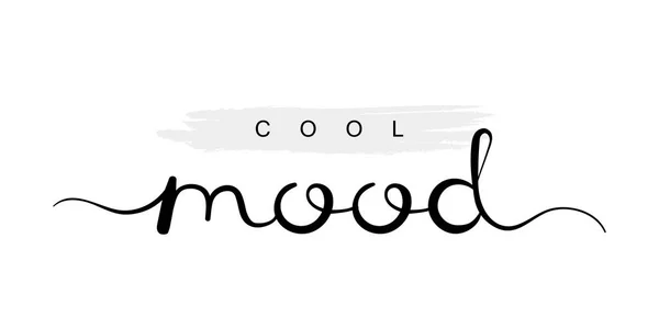 Cool mood, handwriting lettering. Typography slogan for t shirt printing, graphic design — Stok Vektör