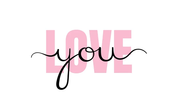 Love you. Inspirational lettering quote. Typography slogan for t shirt printing, graphic design — Stock Vector