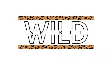 Leopar deri desenli Dekoratif Vahşi Ruh metni. Baskı, grafik tasarım için tipografi sloganı