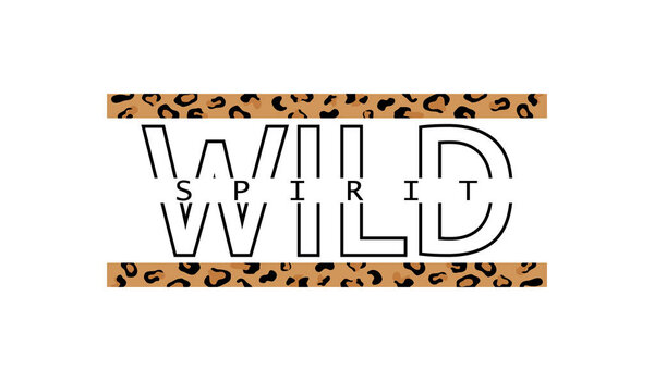Декоративный дикий спирит с рисунком кожи леопарда. Лозунг типографии для печати, графического дизайна
