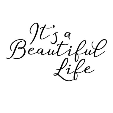 Vektör illüstrasyon izole bir alıntı of - güzel bir hayattır. Büyük duvar sanatı, defter kapakları ve yatak odası dekor.