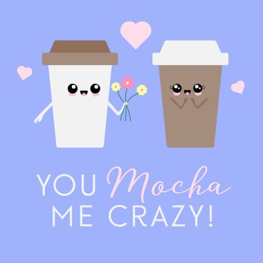 Kahve pun ile iki kawaii kahve fincanı karakter Vektör illüstrasyon 'You mocha me crazy'. Sevimli, romantik konsept.