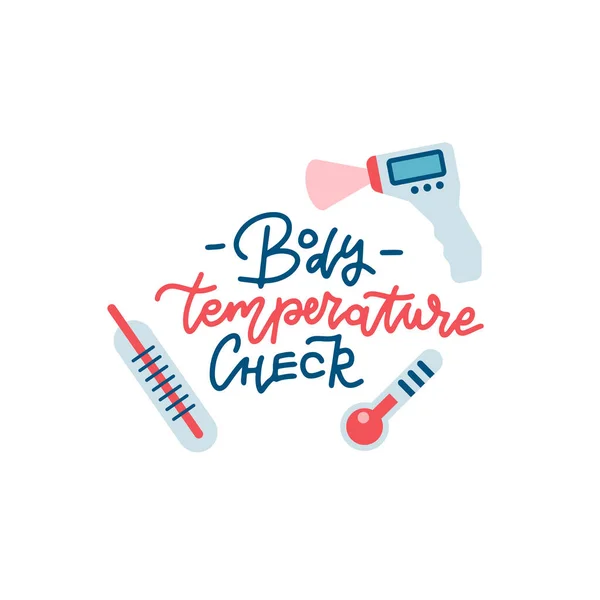 Fever check print with hand drawn lettering. Body temperature check required sign during Covid-19 Outbreak. Sign for temperature measuring point with illustrations of different types of thermometers.