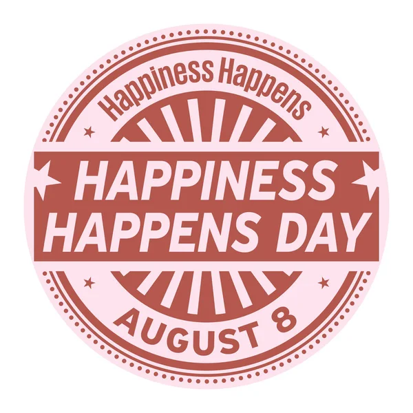 Happiness Happens Day Agosto Carimbo Borracha Ilustração Vetorial — Vetor de Stock