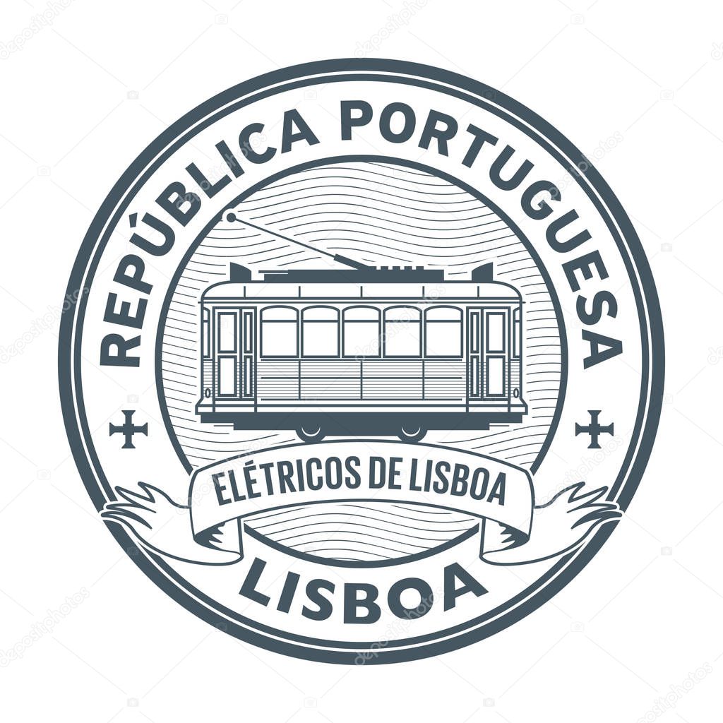 Stamp with Tram and the words Lisbon, Portuguese Republic, Trams in Lisbon (on portuguese language) written inside, vector illustration
