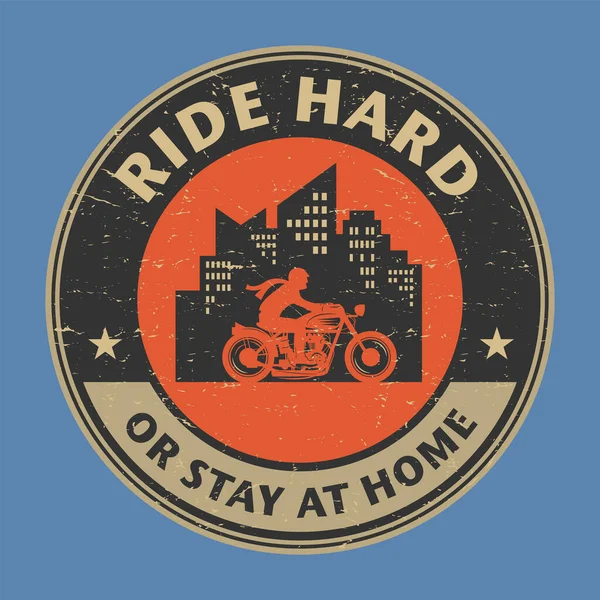 Hard Rijden Thuis Blijven Motorfiets Poster Bikers Shirt Print Design — Stockvector