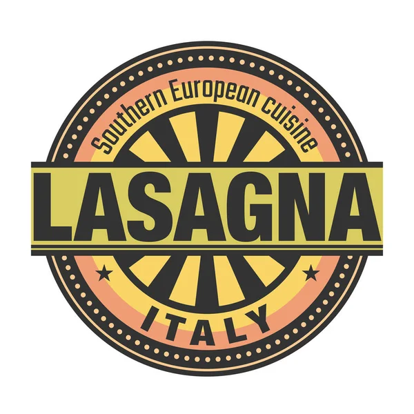 Timbro Astratto Etichetta Con Testo Cucina Sud Europea Lasagna Scritta — Vettoriale Stock