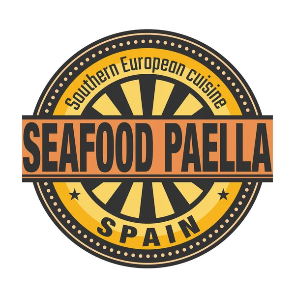 Abstract Stamp Label Text Southern European Cuisine Seafood Paella Written — Stock Vector