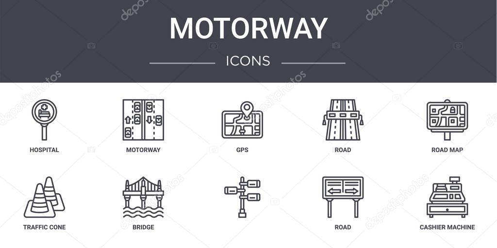 motorway concept line icons set. contains icons usable for web, logo, ui/ux such as motorway, road, traffic cone, , road, cashier machine, road map, gps