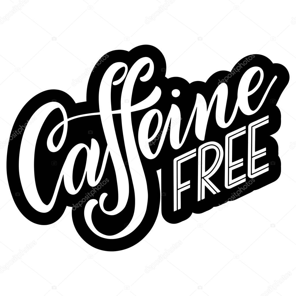 Caffeine free hand drawn text