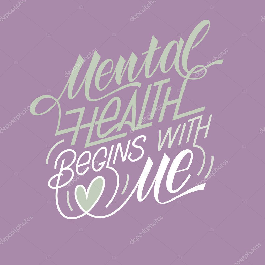 Mental Health Begins With Me Motivational And Inspirational Quotes For Mental Health Day Design For Print Poster Invitation T Shirt Badges Vector Illustration Premium Vector In Adobe Illustrator Ai Ai