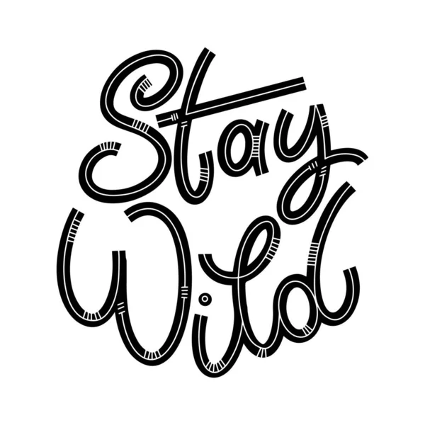 Blijf wild belettering in doodle stijl. — Stockvector