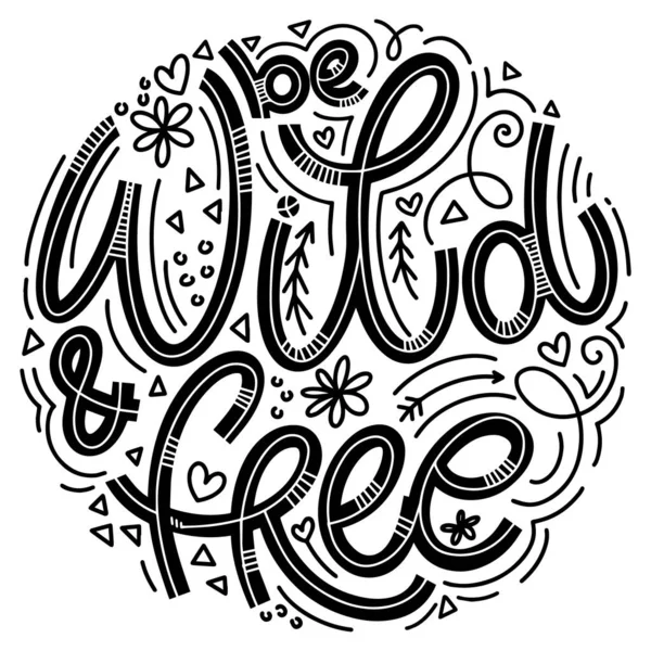 Wilde en gratis belettering in doodle stijl. — Stockvector