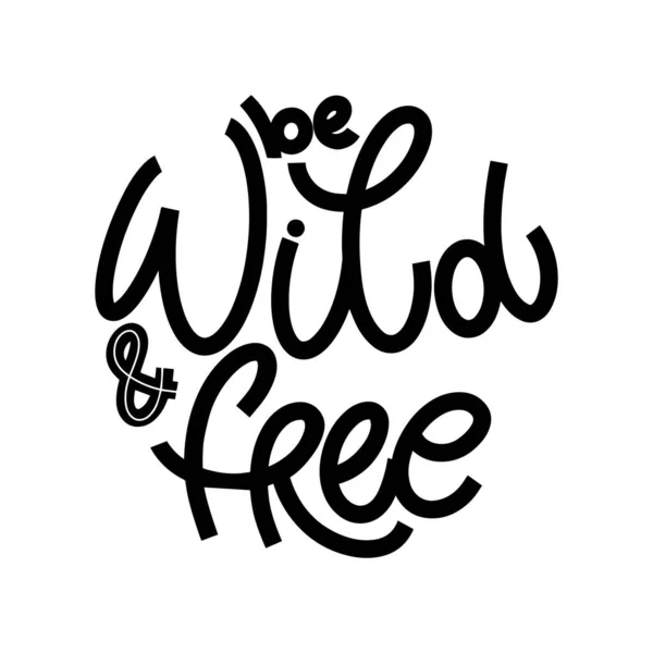 Wild and free lettering in doodle style. — Stock Vector