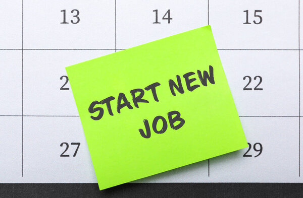 Измени свою жизнь. Примечание с текстом Start New Job on calendar, top view