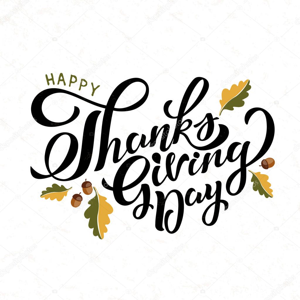 Hand drawn Happy Thanksgiving typography poster. Celebration quotation for card, event icon logo or badge. Vector vintage style autumn calligraphy. Lettering with oak leaves and acorn. EPS 10