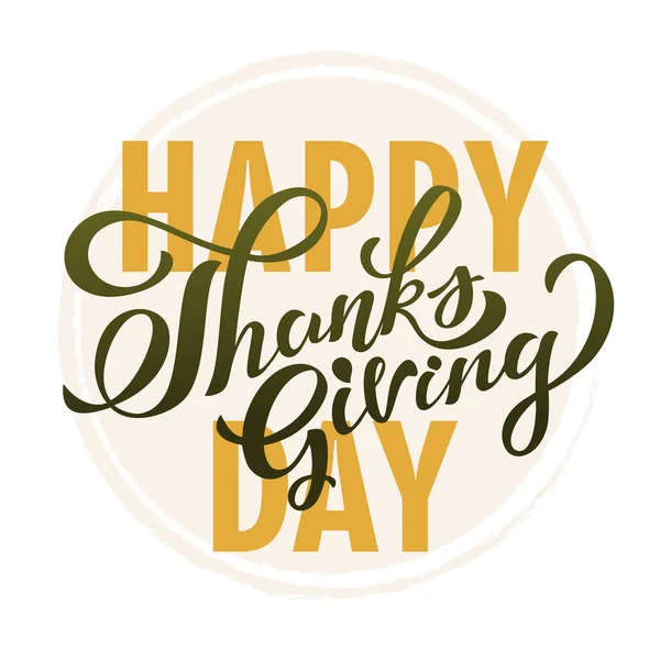 Hand Getekend Happy Thanksgiving Typografie Poster Viering Offerte Voor Kaart — Stockvector