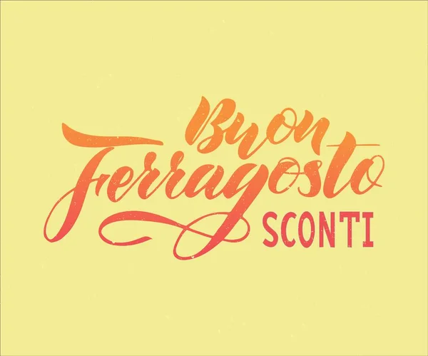 Hand Written Lettering Quote Happy Buon Ferragosto Sale Sconti Italian — Stock Vector
