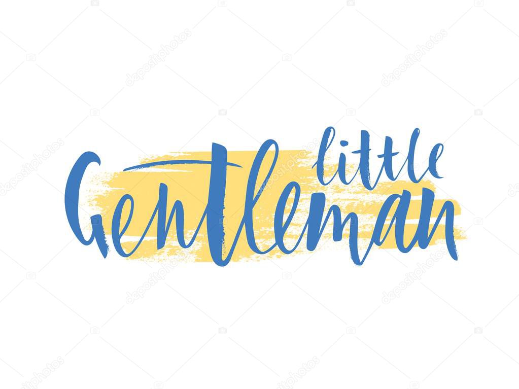 LInscription of phrase little gentleman. Lettering for babies clothes and nursery decorations bags, posters, invitations, cards, pillows . Brush modern calligraphy. Isolated. Overlay for photo album. As logotype, banner, poster, print