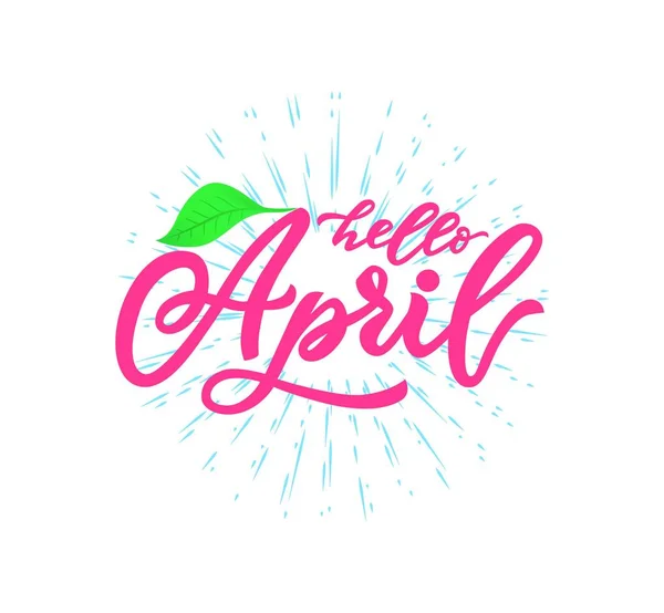 Bonjour April lettering.Modern Calligraphie . — Image vectorielle