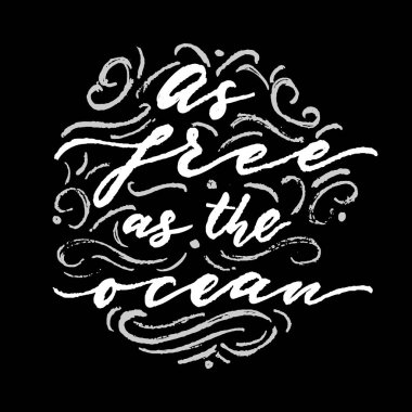 El çizilmiş harf liyakat hat deyimi Okyanus gibi özgür.