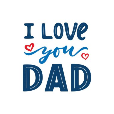 Quote for father holiday. love you dad. Hand calligraphy lettering. With red heart.