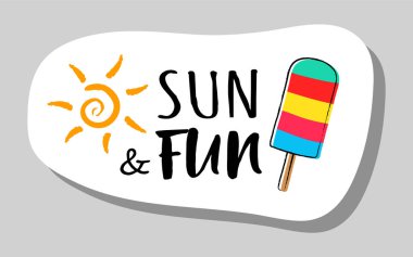 Güneş ve eğlenceli - komik metin ve resim ile yaz rozet. Vektör.