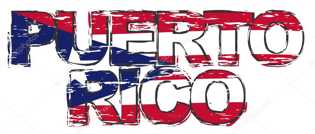 Text PUERTO RICO with national flag under it, distressed grunge 