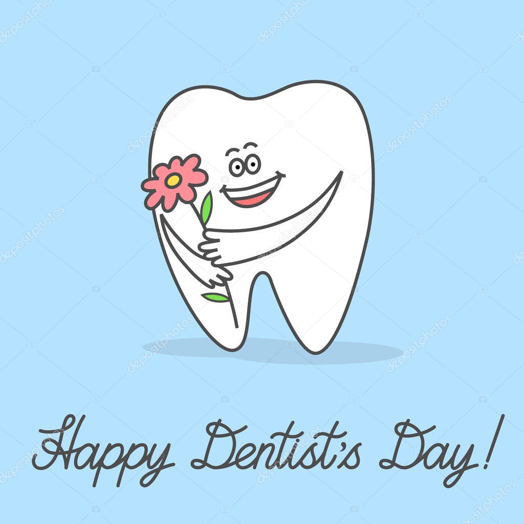 Cartoon tooth holding a flower and wishing a Happy Dentist's Day. Greeting card with a  text below.