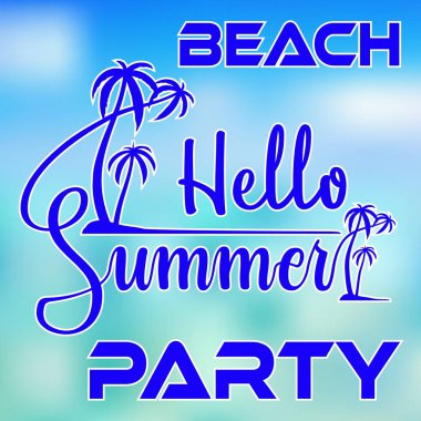 Merhaba Summer Beach parti tipografi ile ada ve bulanık deniz palmiye ağaçlarının arka plan poster veya el ilanı tasarımı için renkli