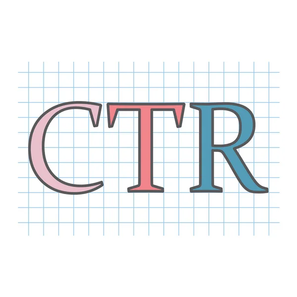 Ctr Click Rate Acrónimo Escrito Hoja Papel Cuadros Ilustración Vectorial — Vector de stock