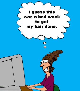 Kadın kötü bir saç gün vardır