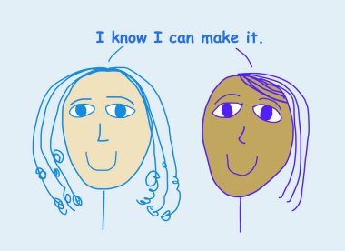 Color cartoon of two smiling, beautiful, ethnically diverse women stating I know I can make it.  clipart