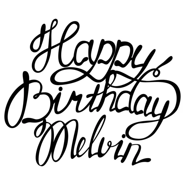 Happy birthday Melvin name lettering — Stock Vector