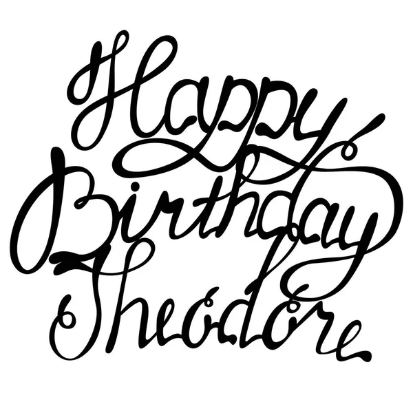 Happy birthday Theodore name lettering — Stock Vector
