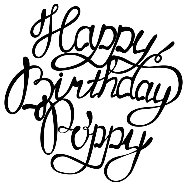 Happy birthday Poppy name lettering — Stock Vector