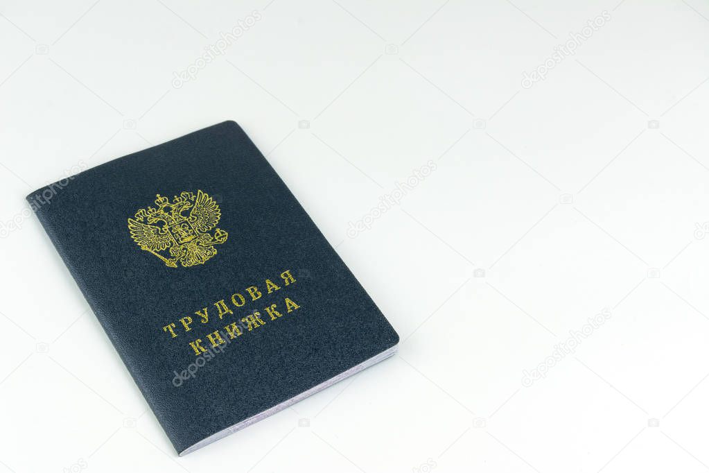 Russian documents. Work book, employment record, a document to record work experience. On white background.