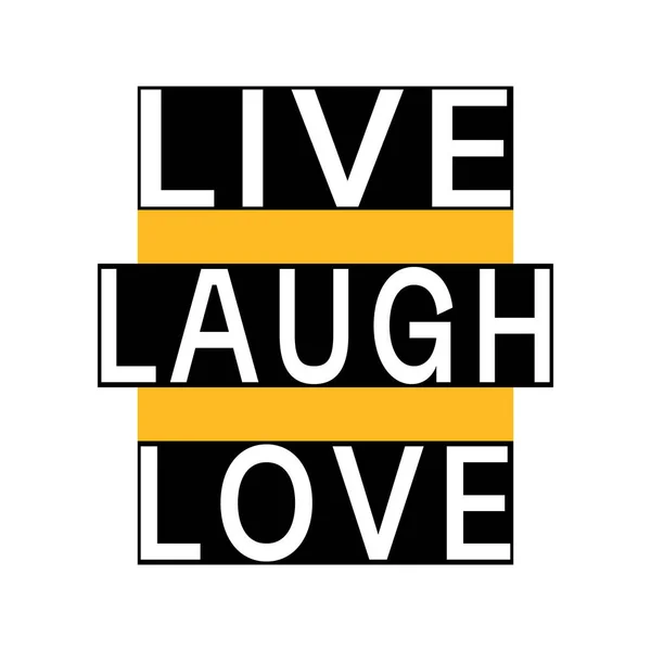 Live Laugh Love Motivation Vectorielle Citation Rectangles Noirs Avec Des Graphismes Vectoriels