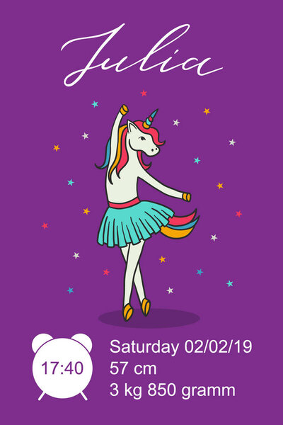 Metric baby girl poster with flat cartoon unicorn, hand drawn Julia white name, calligraphy text. Time, date of the birth, weight of newborn information. Greeting poster card with lettering.
