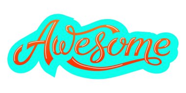 El çizilmiş tipografi awesome yazı. T-shirt baskı için dekoratif sloganı. Vektör tatil tebrik kartı, poster arka plan