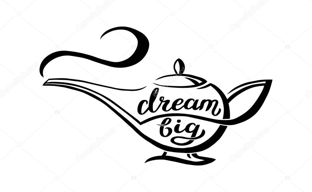Genie lamp with unique hand written quote - dream big, lettering composition. Vector Illustration with magic object from arabian fairy tale